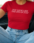 BABY TEE | You Look Like The 4th Of July